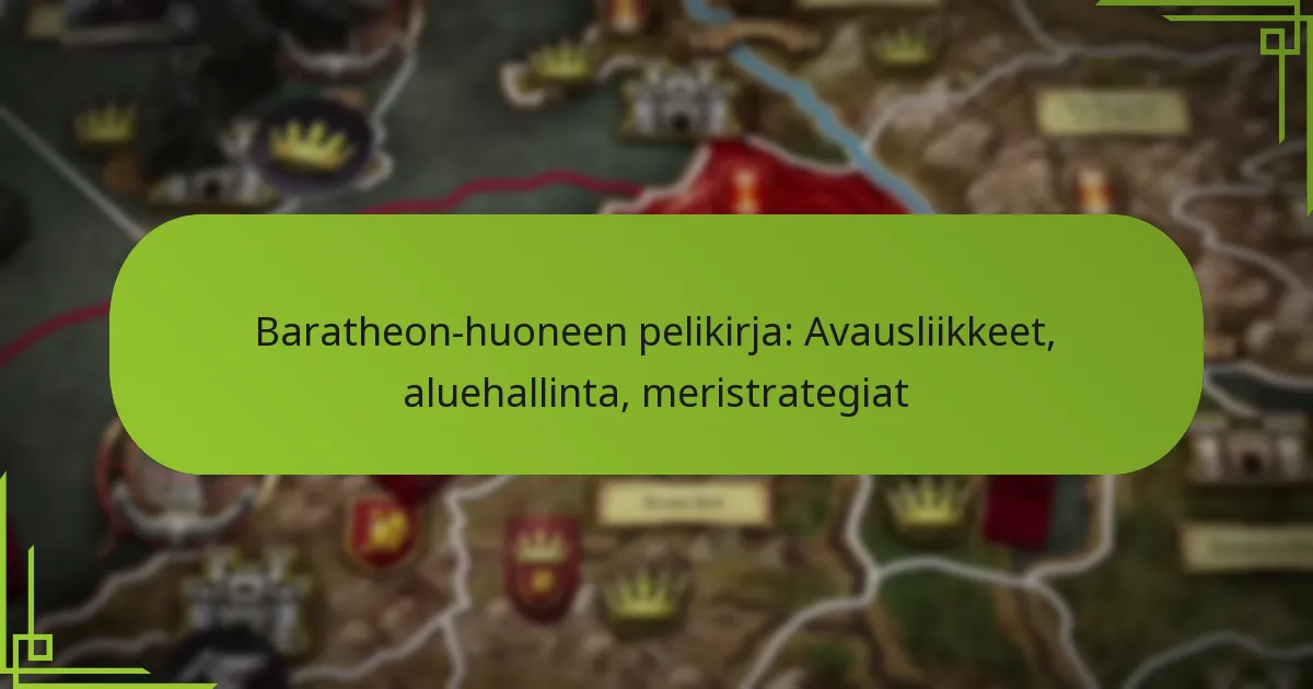 Baratheon-huoneen pelikirja: Avausliikkeet, aluehallinta, meristrategiat