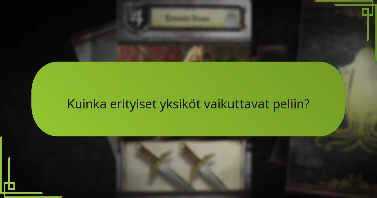 Mitkä ainutlaatuiset kyvyt erityisillä yksiköillä on?