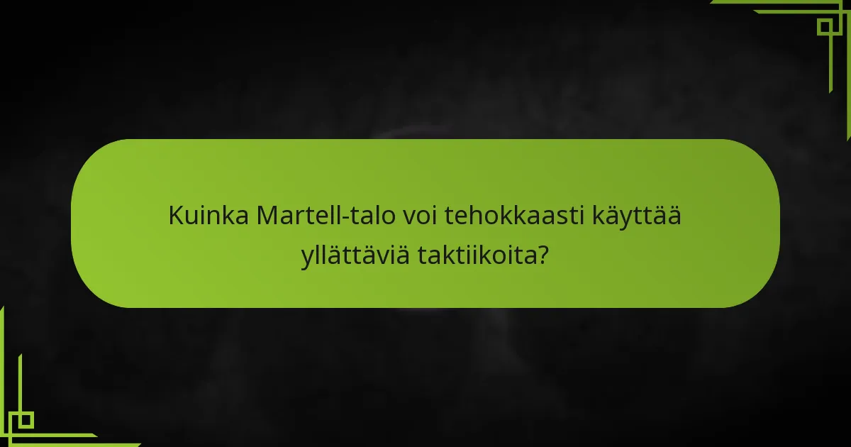 Mitkä sijoitustekniikat Martell-pelaajien tulisi hyödyntää?