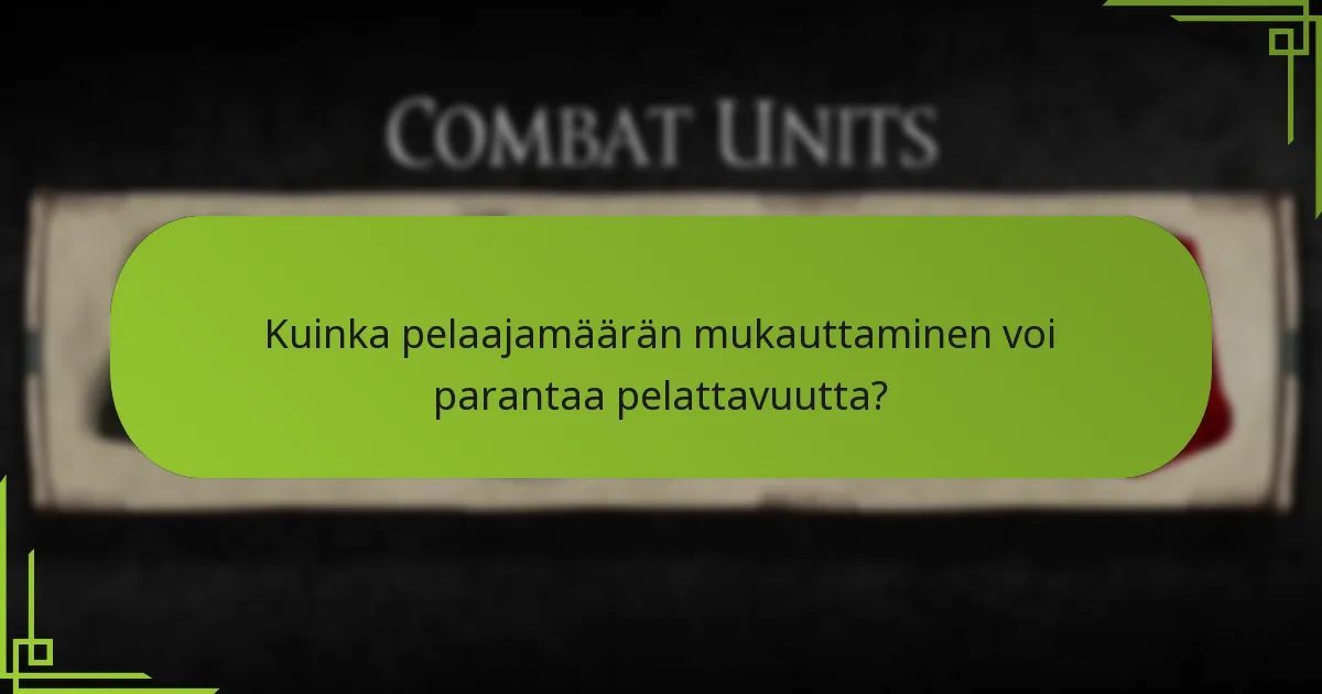 Kuinka pelaajamäärän mukauttaminen voi parantaa pelattavuutta?