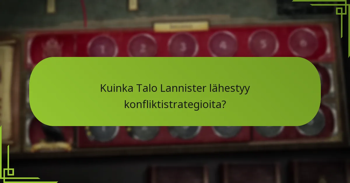 Mitkä taloudelliset edut Talo Lannisterilla on?