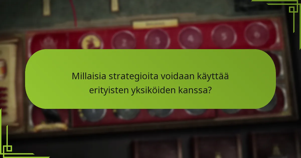 Kuinka erityiset yksiköt vaikuttavat peliin?