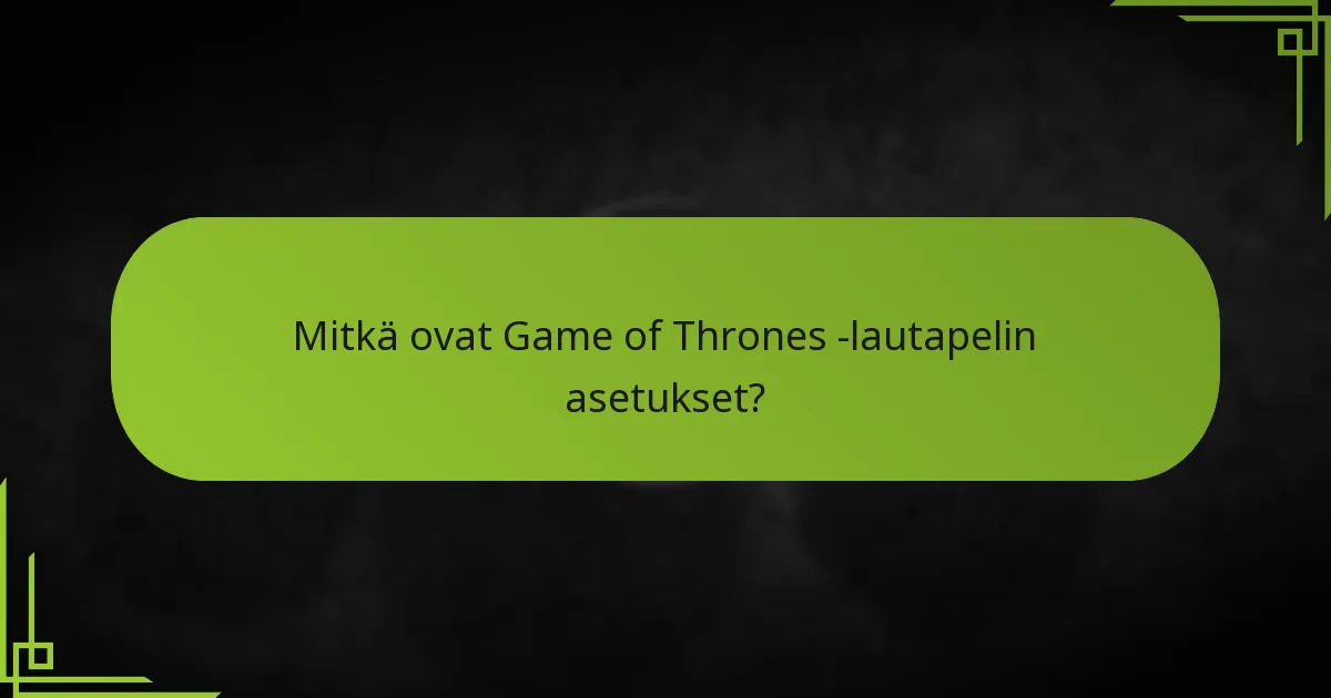Mitkä ovat optimaaliset aloituspaikat osapuolille?