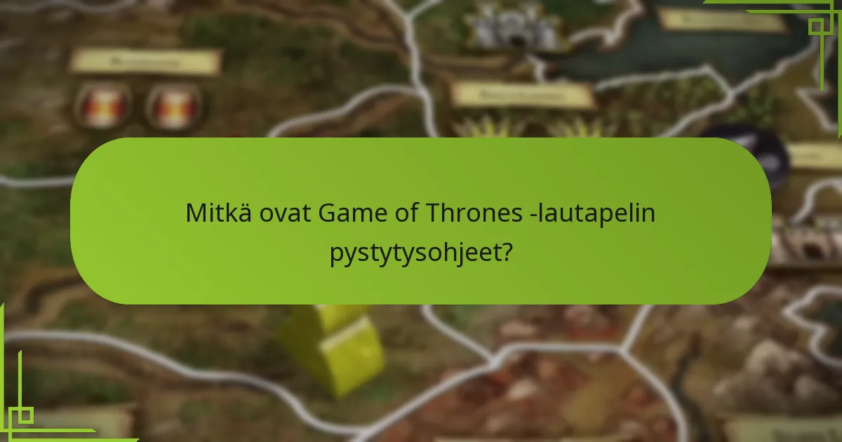 Mitkä ovat yleiset haasteet pystytyksessä?