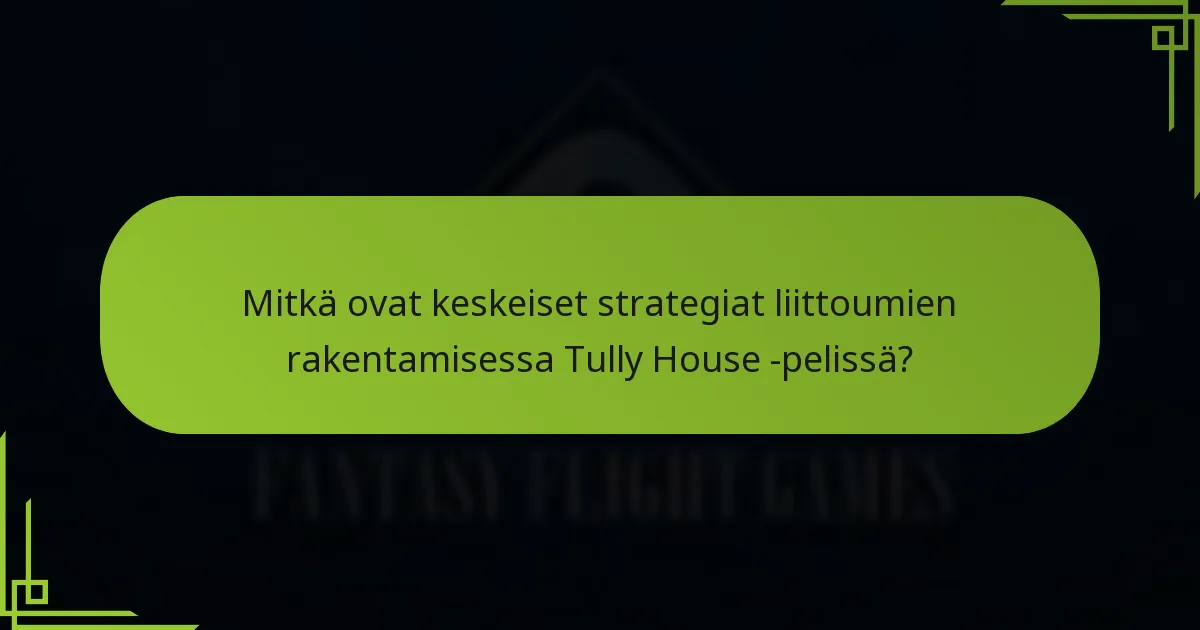 Mitkä puolustustaktiikat Tully House -pelaajien tulisi käyttää?