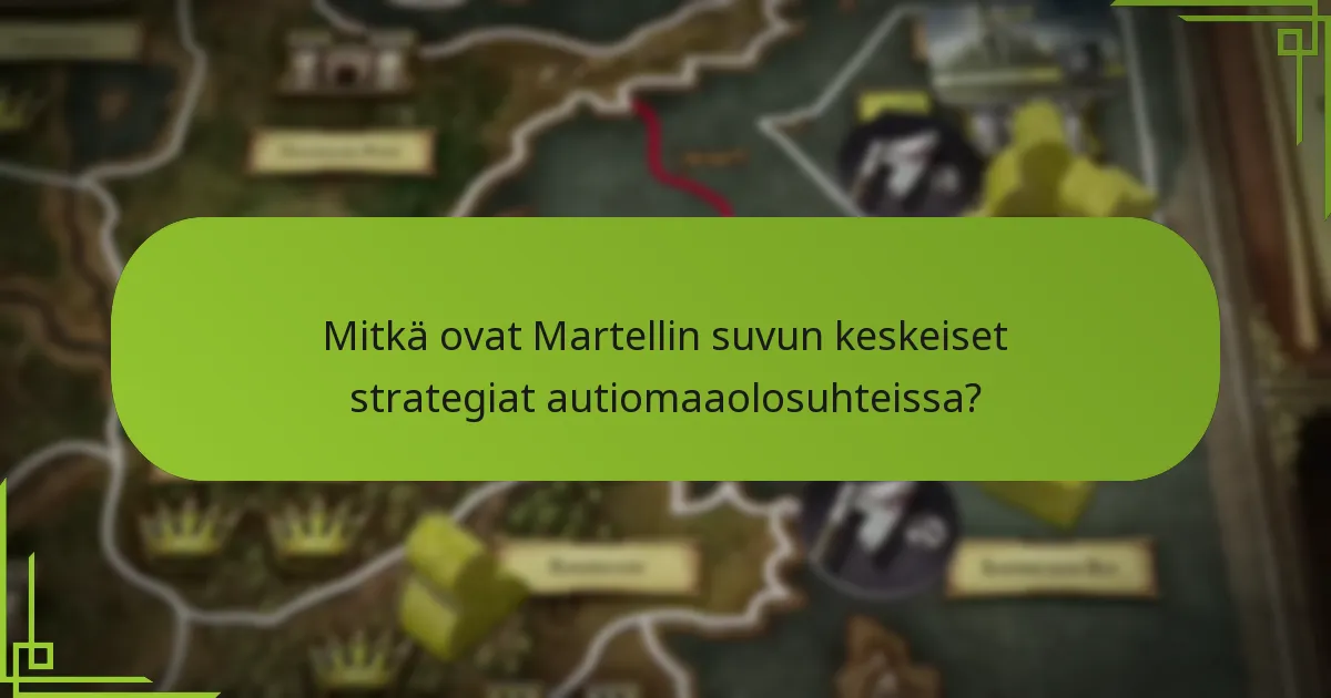 Kuinka Martellin strategiat vertautuvat muihin ryhmiin?