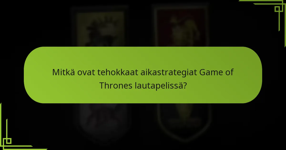 Mitkä edistyneet taktiikat parantavat aikastrategioita?